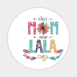 First Mom Now Lala Wildflowers Happy Mothers Day Magnet